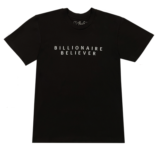 BILLIONAIRE BELIEVER TEE