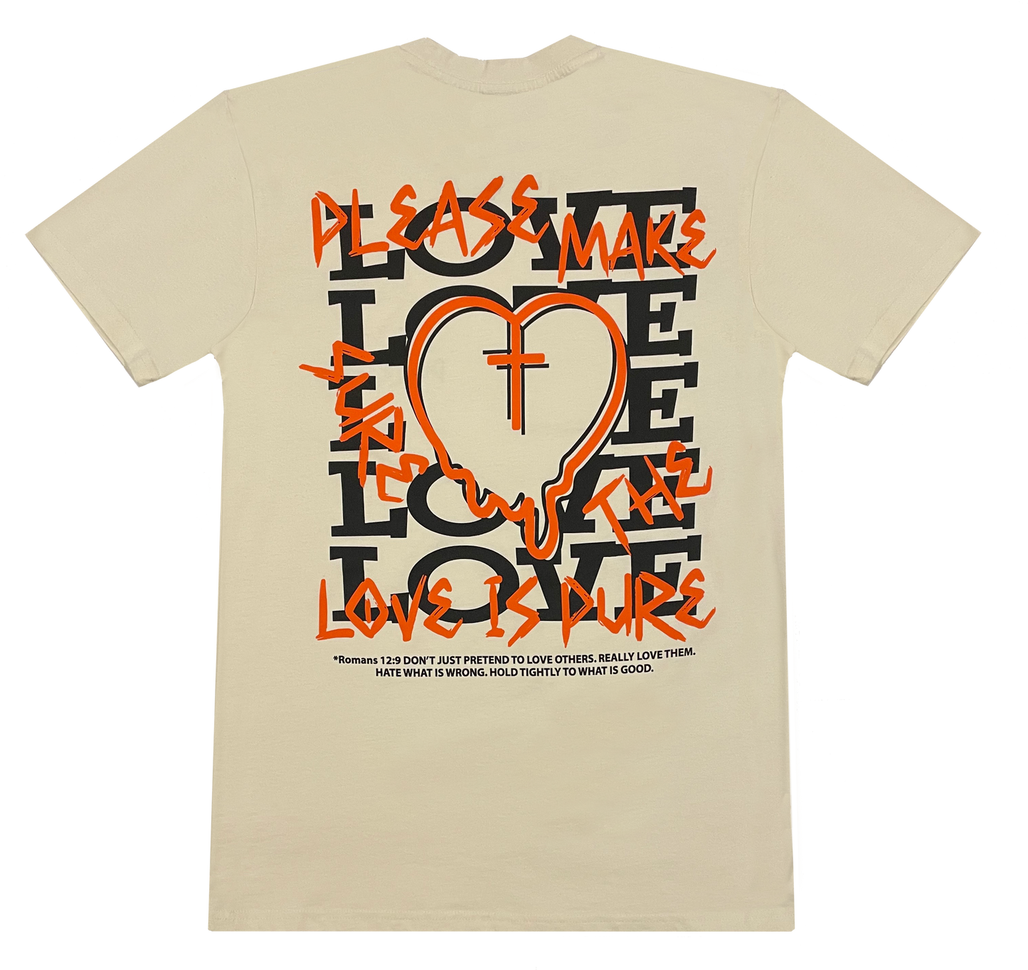 PLEASE MAKE SURE THE LOVE IS PURE TEE