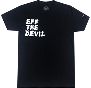 EFF THE DEVIL TEE